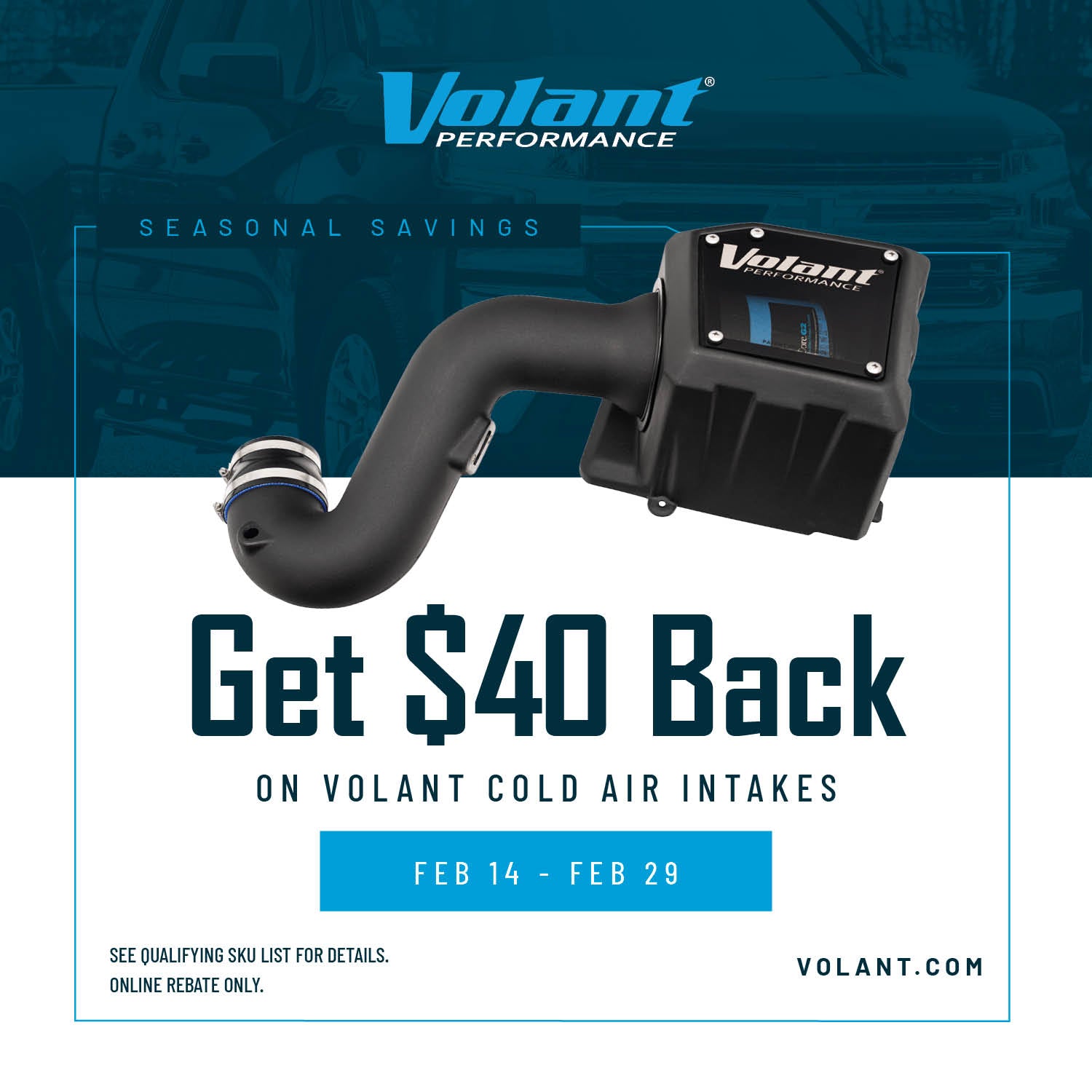[FEB 14 - FEB 29] Get $40 Back on Volant Intakes